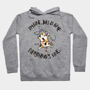 I'm Fine, This is Fine. Everything's Fine Hoodie